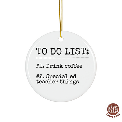 Special Ed Teacher Things Funny SPED Special Education Ornament