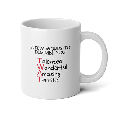 A Few Words To Describe You Talented Wonderful Amazing Terrific 20oz white funny large coffee mug gift for coworker sarcastic office rude boss work waveywares wavey wares wavywares wavy wares