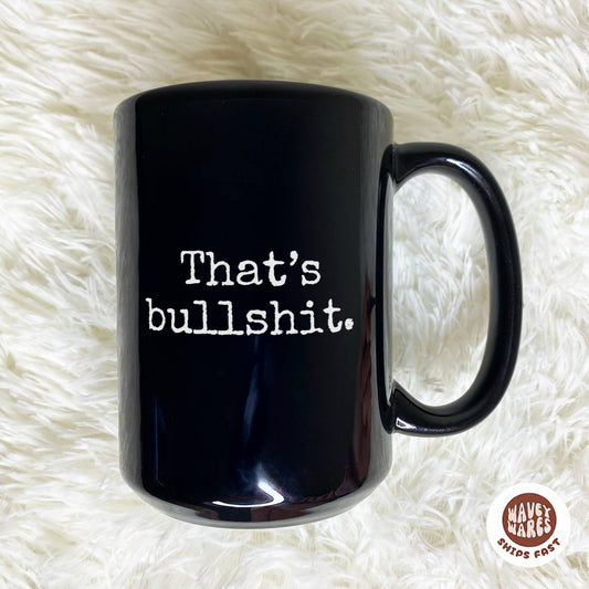 WaveyWares® That's Bullshit Black Mug