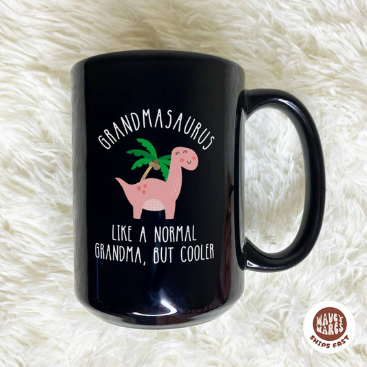 Grandmasaurus Like A Normal Grandma But Cooler Black Mug