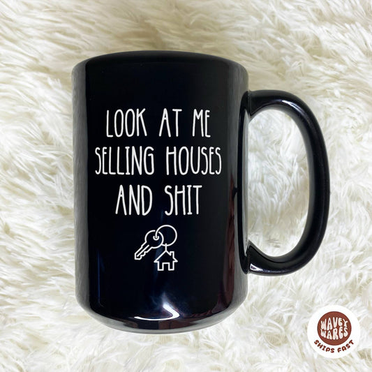WaveyWares® Look At Me Selling Houses And Shit Black Mug