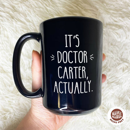 It's Doctor Actually Personalized Black Mug