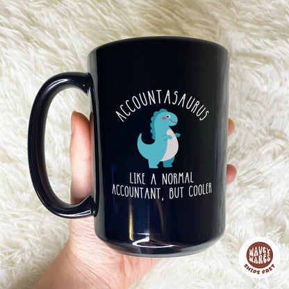 Accountasaurus Like A Normal Accountant But Cooler Black Mug