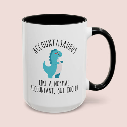 Accountasaurus Like A Normal Accountant But Cooler 15oz white with black accent funny large coffee mug gift for accounting cute dinosaur design work office waveywares wavey wares wavywares wavy wares cover