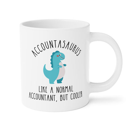 Accountasaurus Like A Normal Accountant But Cooler 20oz white funny large coffee mug gift for accounting cute dinosaur design work office waveywares wavey wares wavywares wavy wares 