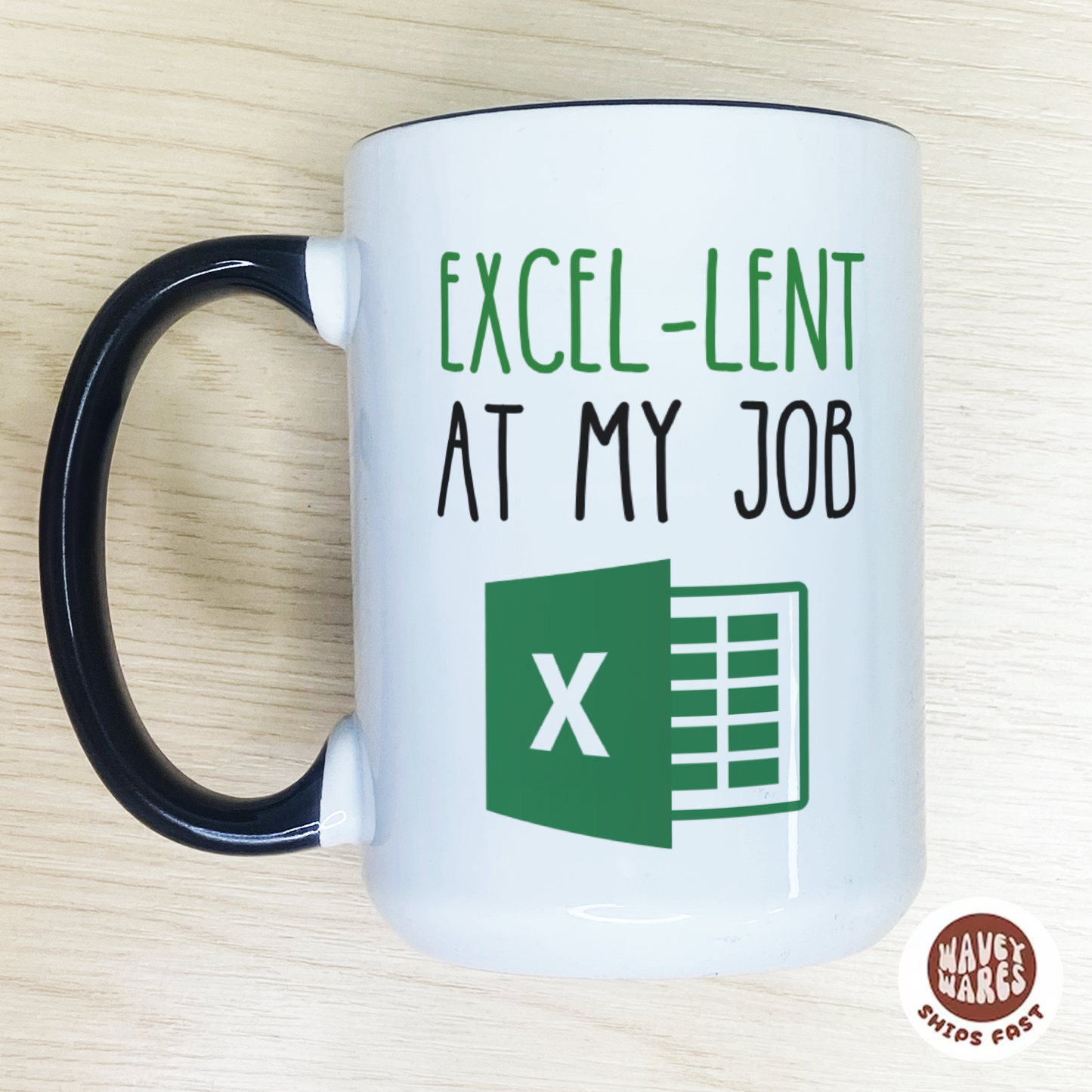 Excel-lent At My Job Funny Coffee Mug