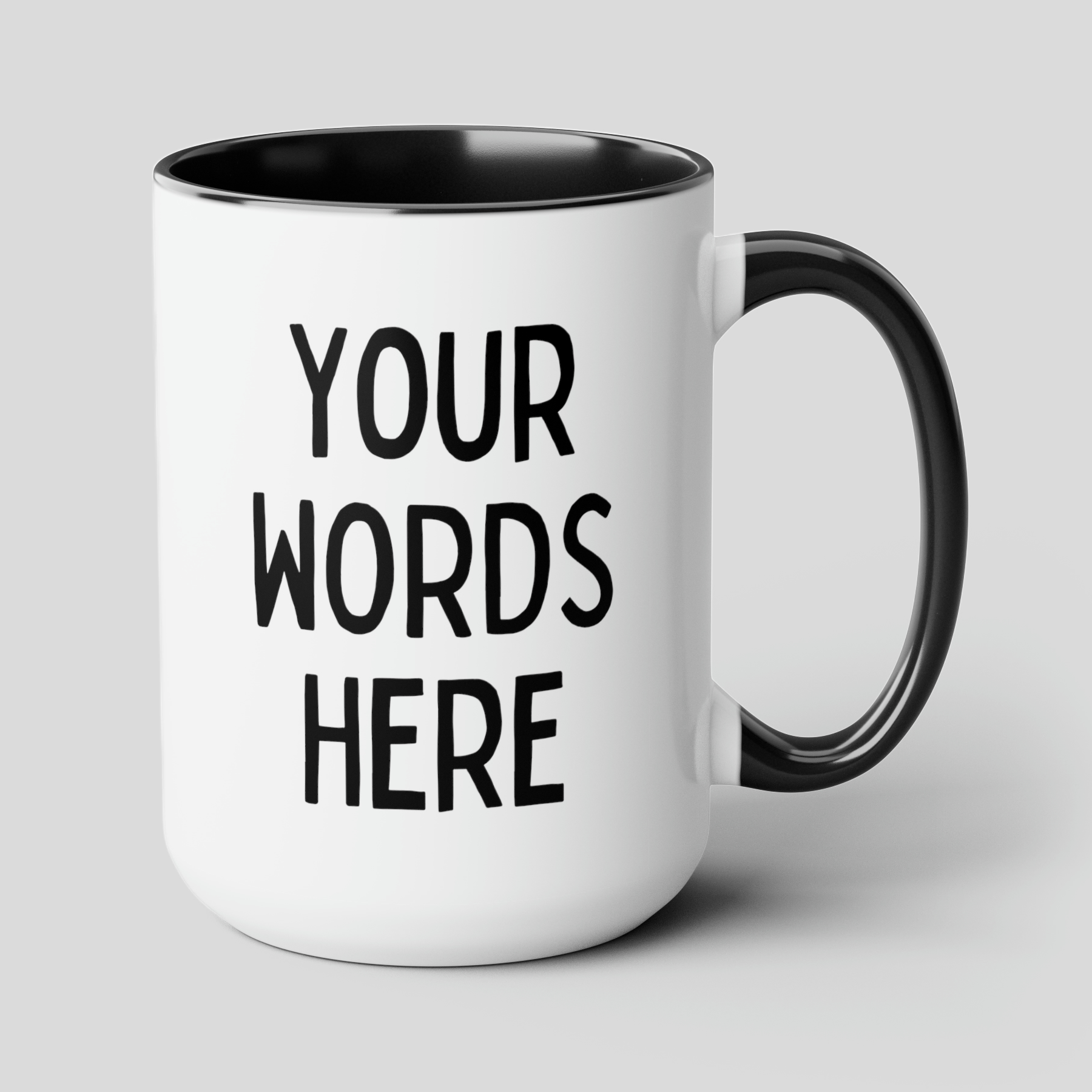 Add Your Text 15oz white with black accent funny large coffee mug gift for friend family create your own custom personalize customize waveywares wavey wares wavywares wavy wares cover