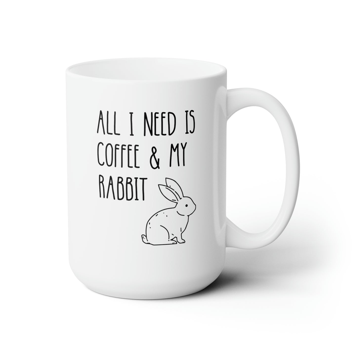 All I Need Is Coffee And My Rabbit 15oz white funny large coffee mug gift for her mom dad birthday bunny lover pet owner furparent waveywares wavey wares wavywares wavy wares