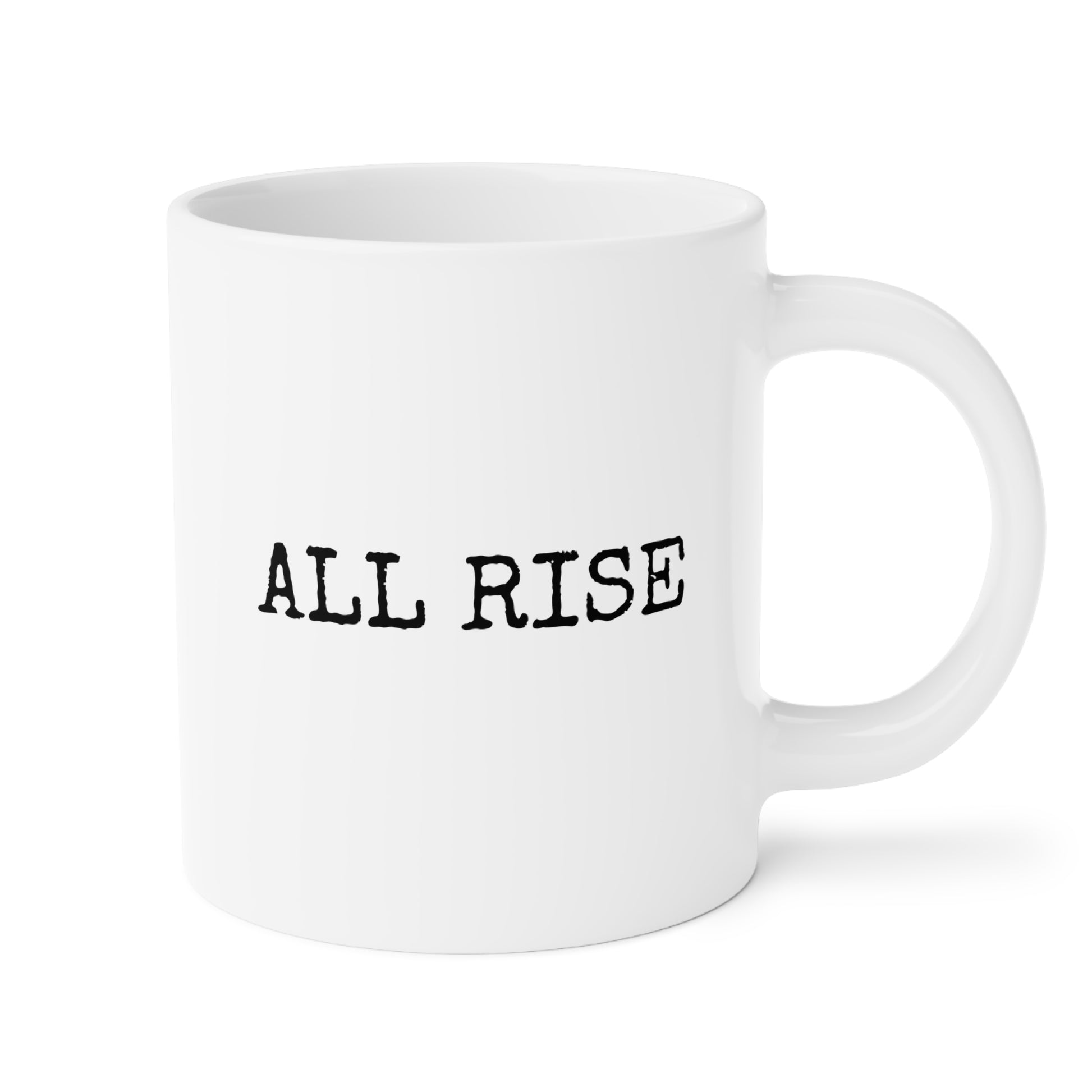 All Rise 20oz white funny large coffee mug gift for judge magistrate legal court waveywares wavey wares wavywares wavy wares