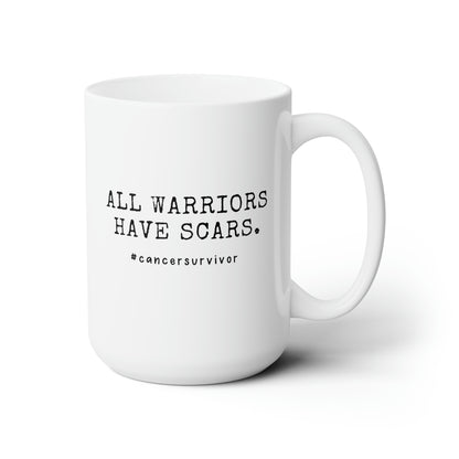 All Warriors Have Scars 15oz white funny large coffee mug gift for breast cancer survivor her motivational inspirational pink october waveywares wavey wares wavywares wavy wares