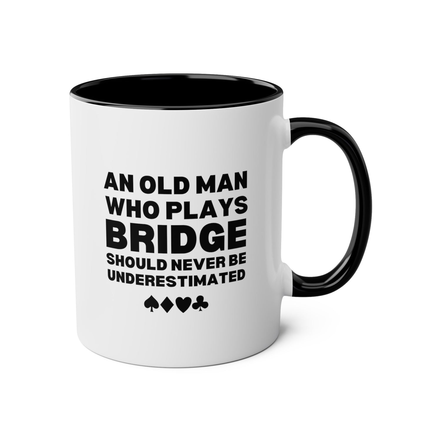 An Old Man Who Plays Bridge Should Never Be Underestimated 11oz white with black accent funny large coffee mug gift for player card game waveywares wavey wares wavywares wavy wares