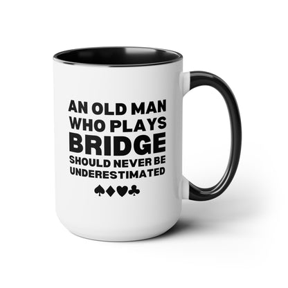 An Old Man Who Plays Bridge Should Never Be Underestimated 15oz white with black accent funny large coffee mug gift for player card game waveywares wavey wares wavywares wavy wares