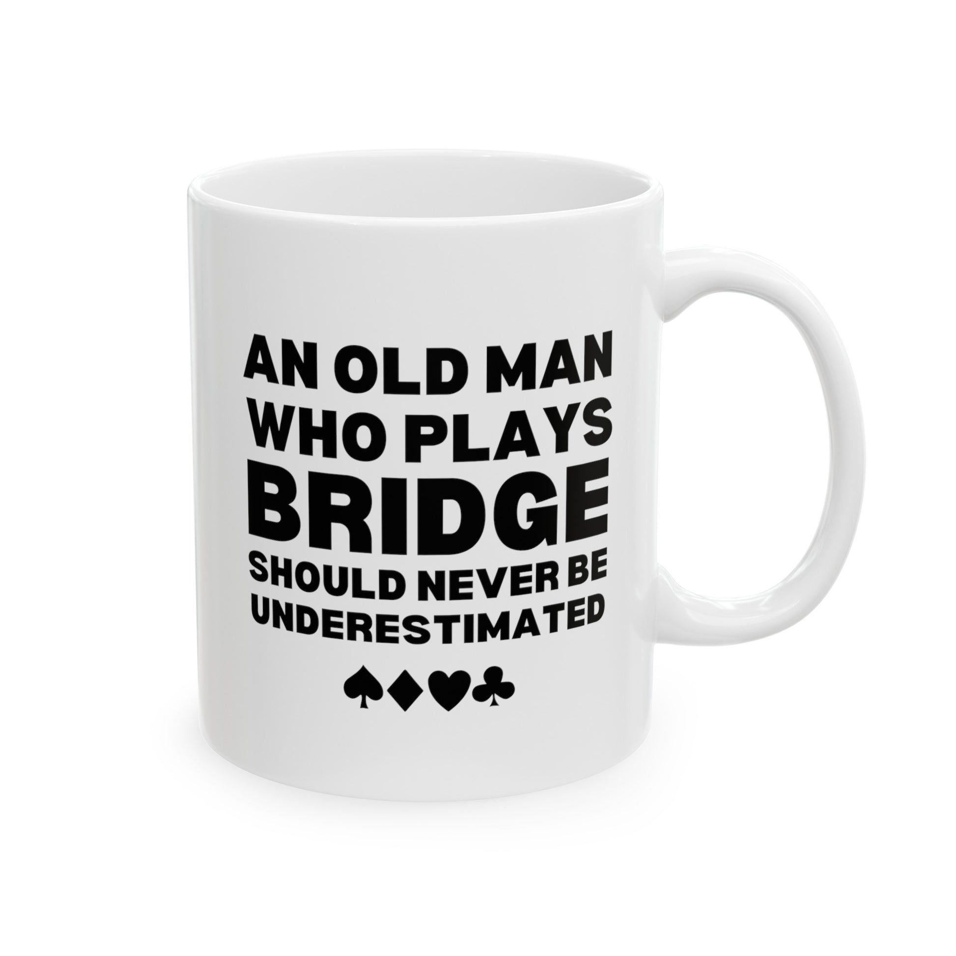 An Old Man Who Plays Bridge Should Never Be Underestimated 11oz white funny large coffee mug gift for player card game waveywares wavey wares wavywares wavy wares