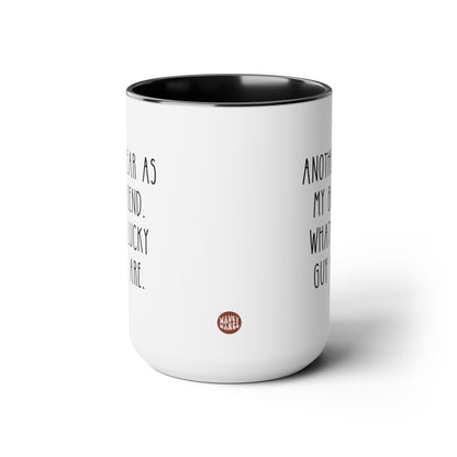 Another Year As My Boyfriend What A Lucky Guy You Are 15oz white with black accent funny large coffee mug gift for Valentines sarcastic BF anniversary waveywares wavey wares wavywares wavy wares side