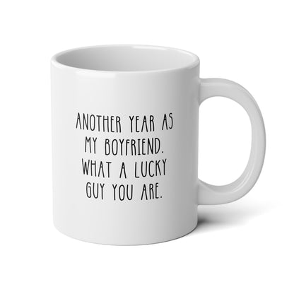 Another Year As My Boyfriend What A Lucky Guy You Are 20oz white funny large coffee mug gift for Valentines sarcastic BF anniversary wavey wares wavywares wavy wares