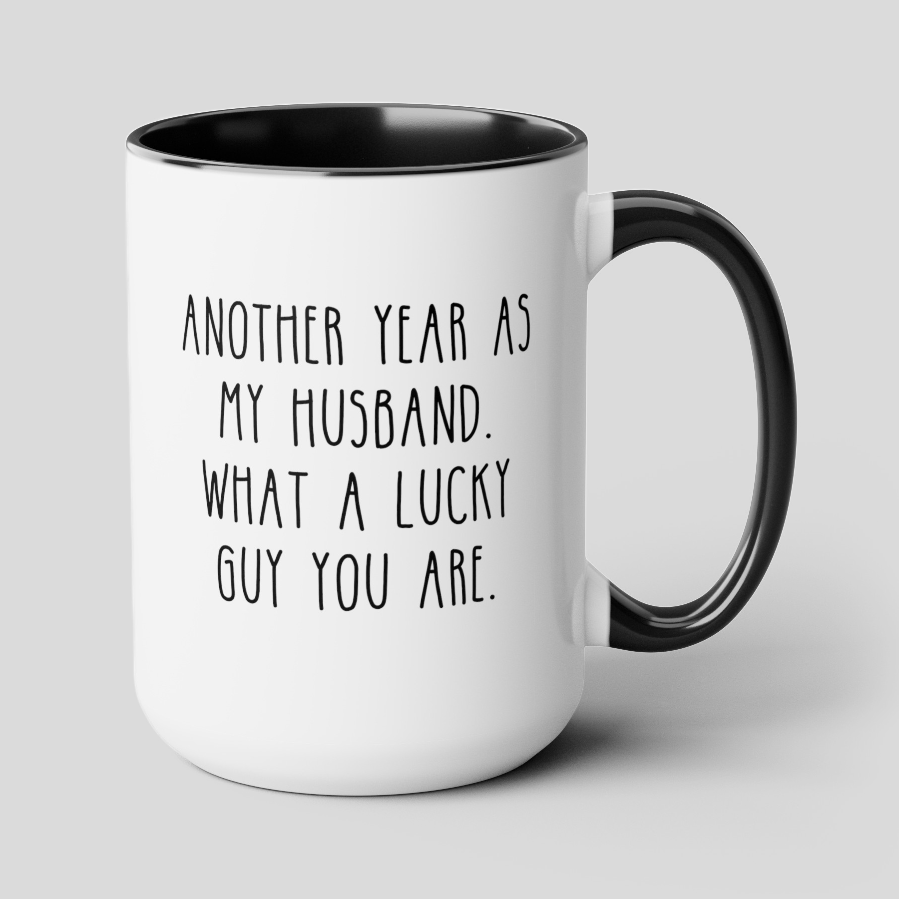 Another Year As My Husband What A Lucky Guy You Are 15oz white with black accent funny large coffee mug gift for Valentines sarcastic hubby fiance wedding anniversary waveywares wavey wares wavywares wavy wares cover