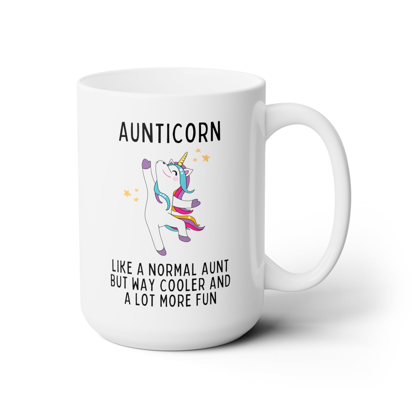 Aunticorn 15oz white funny large coffee mug gift for unicorn epic fabulous best auntie like a normal aunt but way cooler and a lot more fun waveywares wavey wares wavywares wavy wares