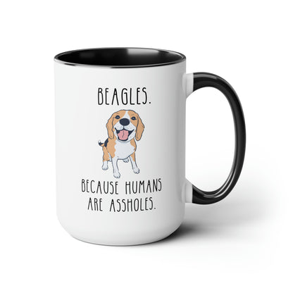 Beagles Because Humans Are Assholes 15oz white with black accent funny large coffee mug gift for dog lovers mom rude present sarcastic furparent waveywares wavey wares wavywares wavy wares
