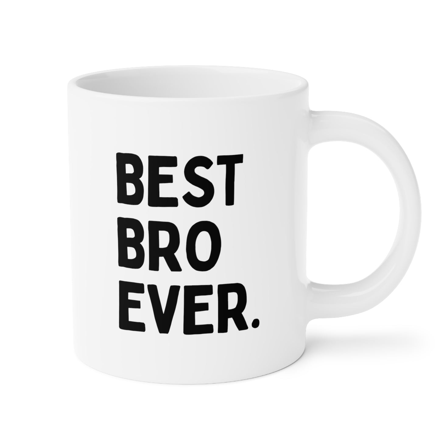 Best Bro Ever 20oz white funny large coffee mug gift for brother best friend husband men fathers day bff dad waveywares wavey wares wavywares wavy wares