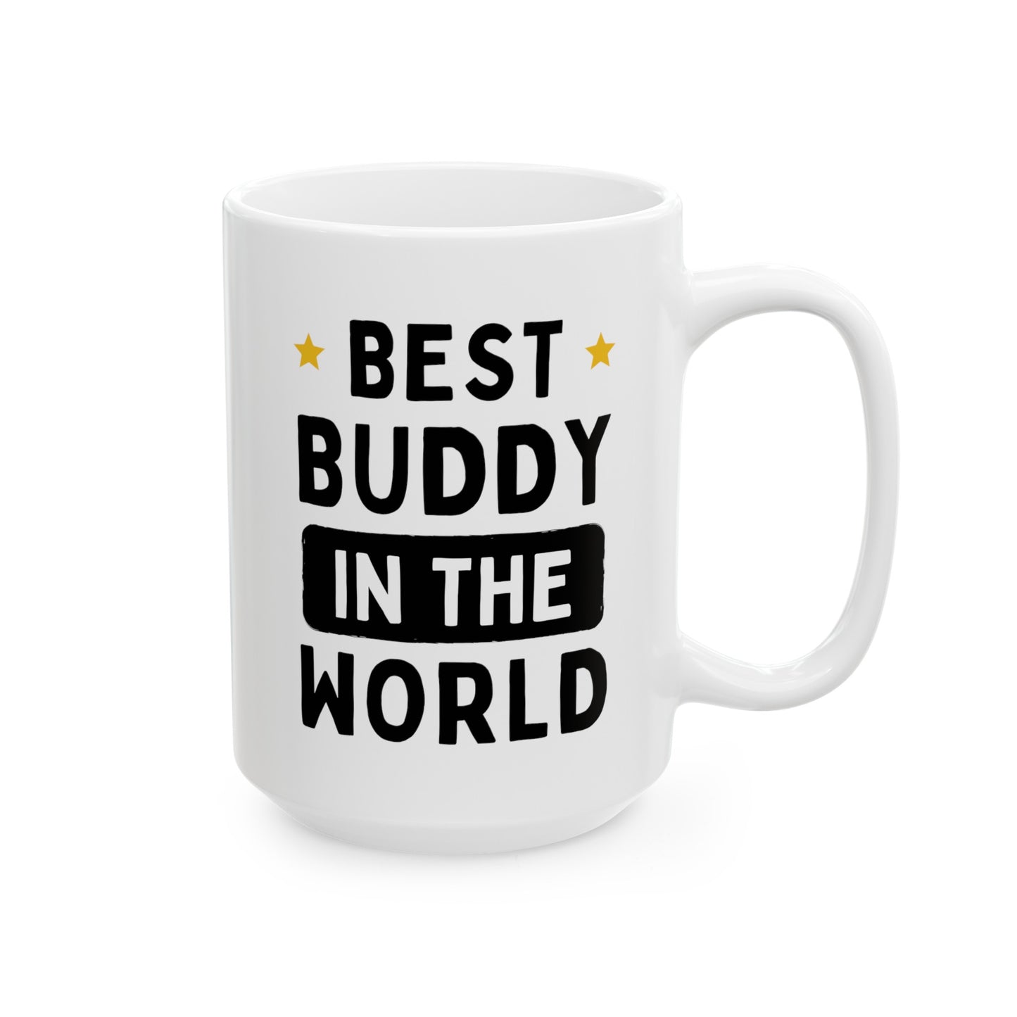 Best Buddy In The World 15oz white funny large coffee mug gift for friend dad mentor BFF BBF ever waveywares wavey wares wavywares wavy wares