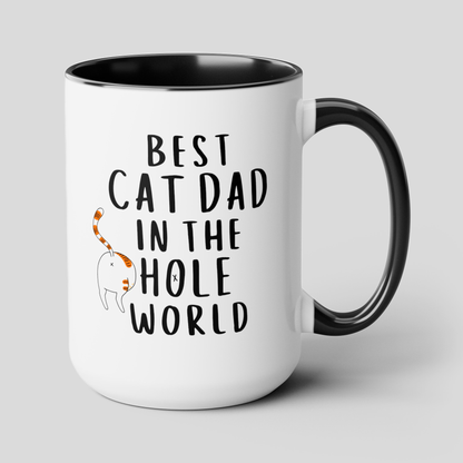 Best Cat Dad In The Hole World 15oz white with black accent funny large coffee mug gift for father's day furdad furparent waveywares wavey wares wavywares wavy wares cover