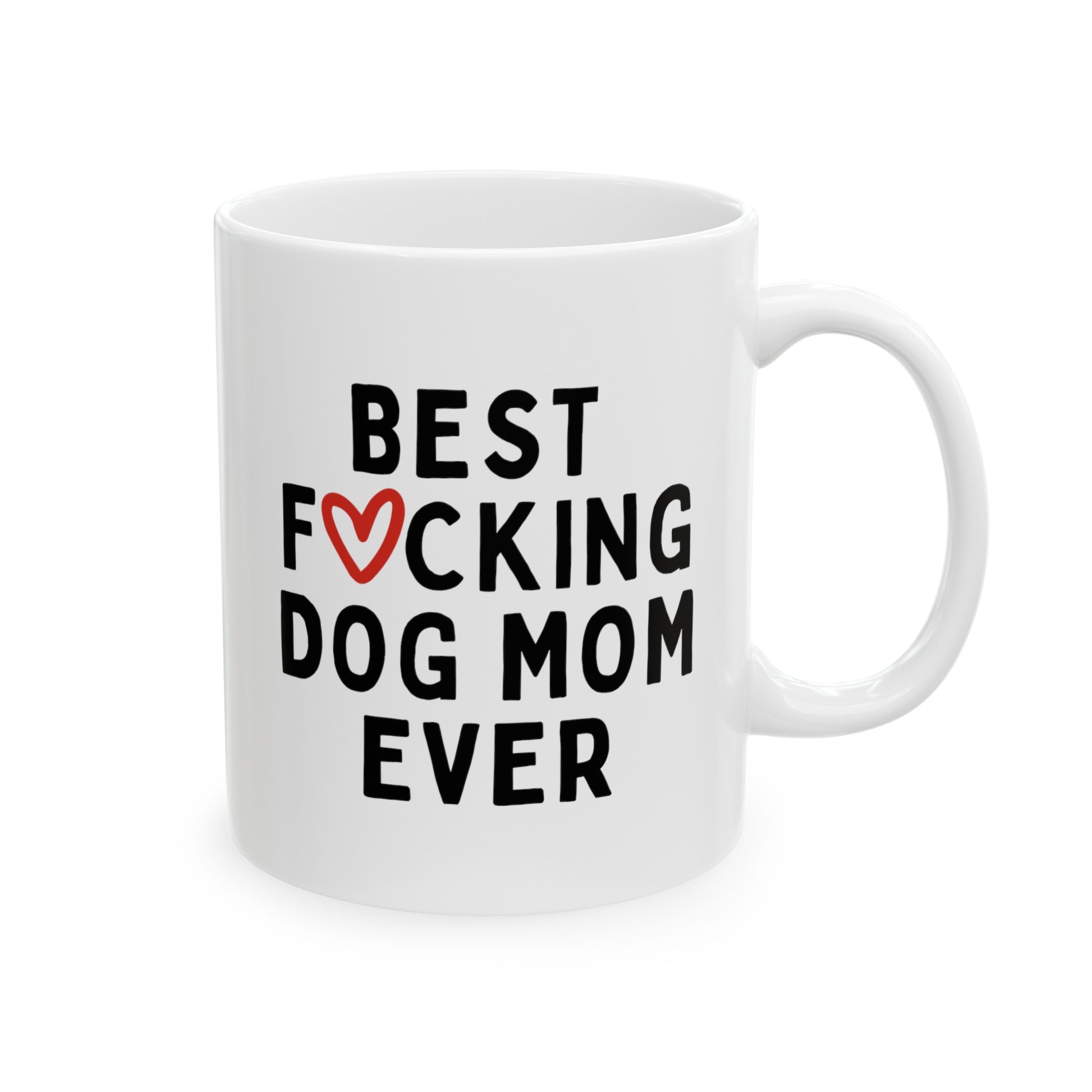 Best Fucking Dog Mom Ever 11oz white funny large coffee mug gift for furmom pet lover owner cuss word heart waveywares wavey wares wavywares wavy wares