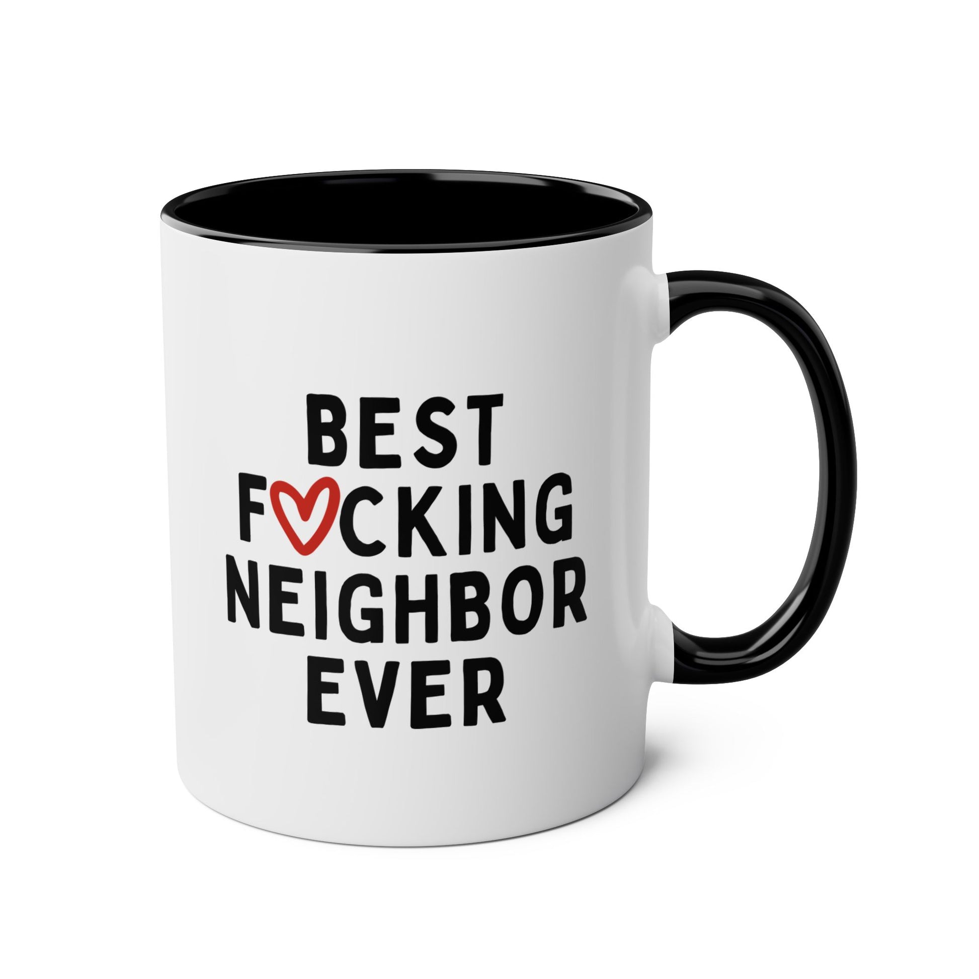 Best Fucking Neighbor Ever 11oz white with black accent funny large coffee mug gift for moving next door hospitality birthday Christmas occasion waveywares wavey wares wavywares wavy wares