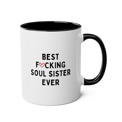 Best Fucking Soul Sister Ever 11oz white with black accent funny large coffee mug gift for her cuss curse waveywares wavey wares wavywares wavy wares