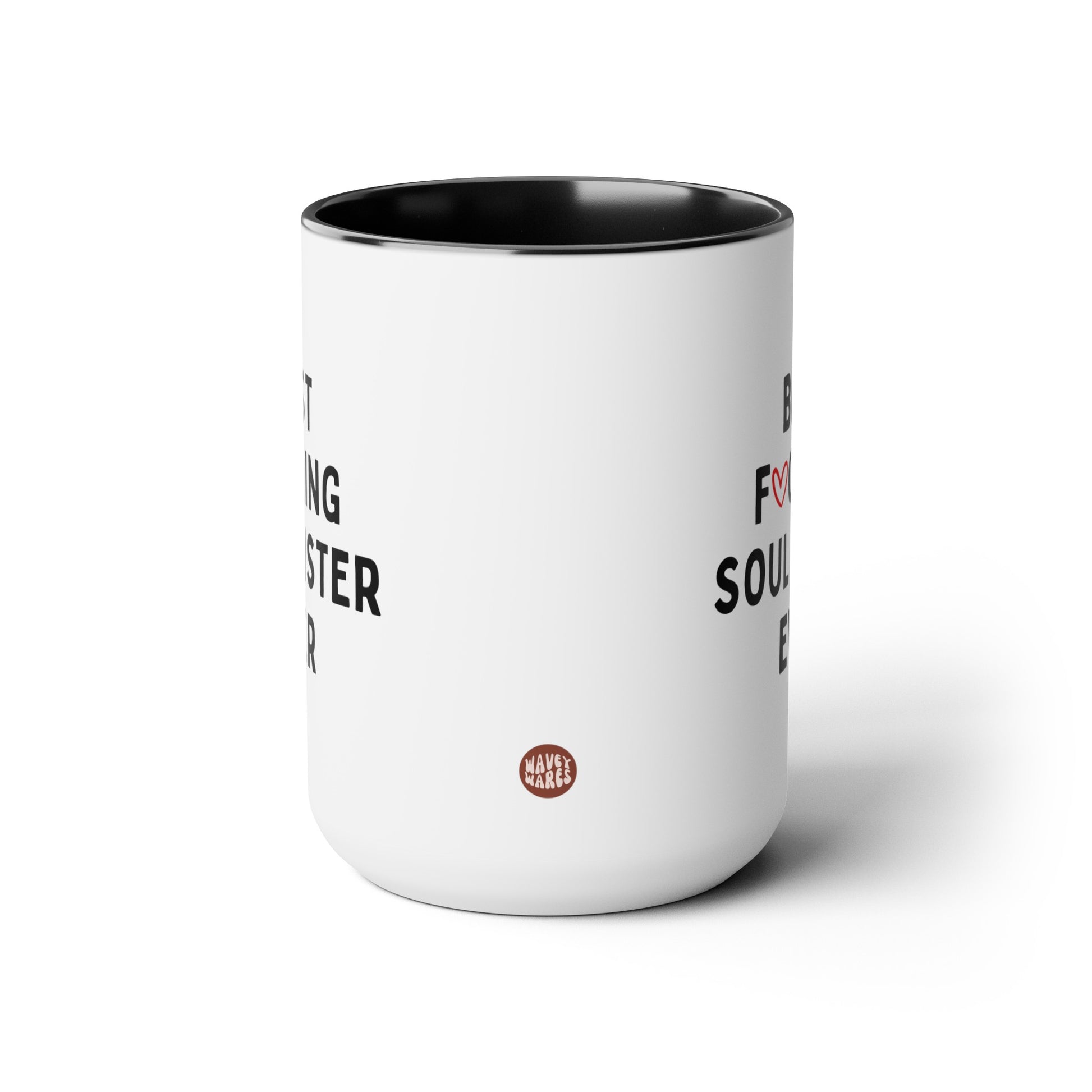 Best Fucking Soul Sister Ever 15oz white with black accent funny large coffee mug gift for her cuss curse waveywares wavey wares wavywares wavy wares side