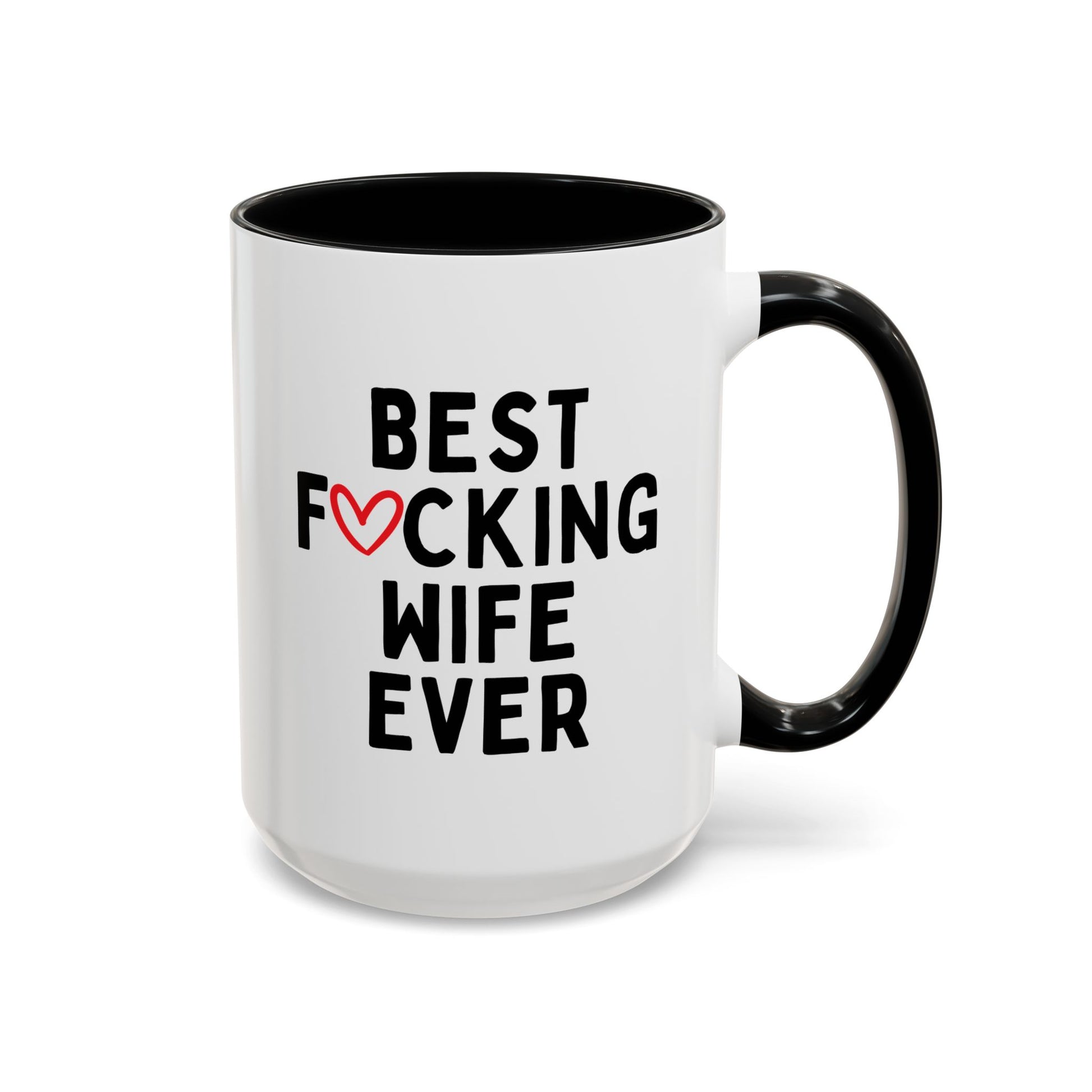 Best Fucking Wife Ever 15oz white with black accent funny large coffee mug gift for wedding anniversary Valentine's day appreciation birthday Christmas occasion waveywares wavey wares wavywares wavy wares
