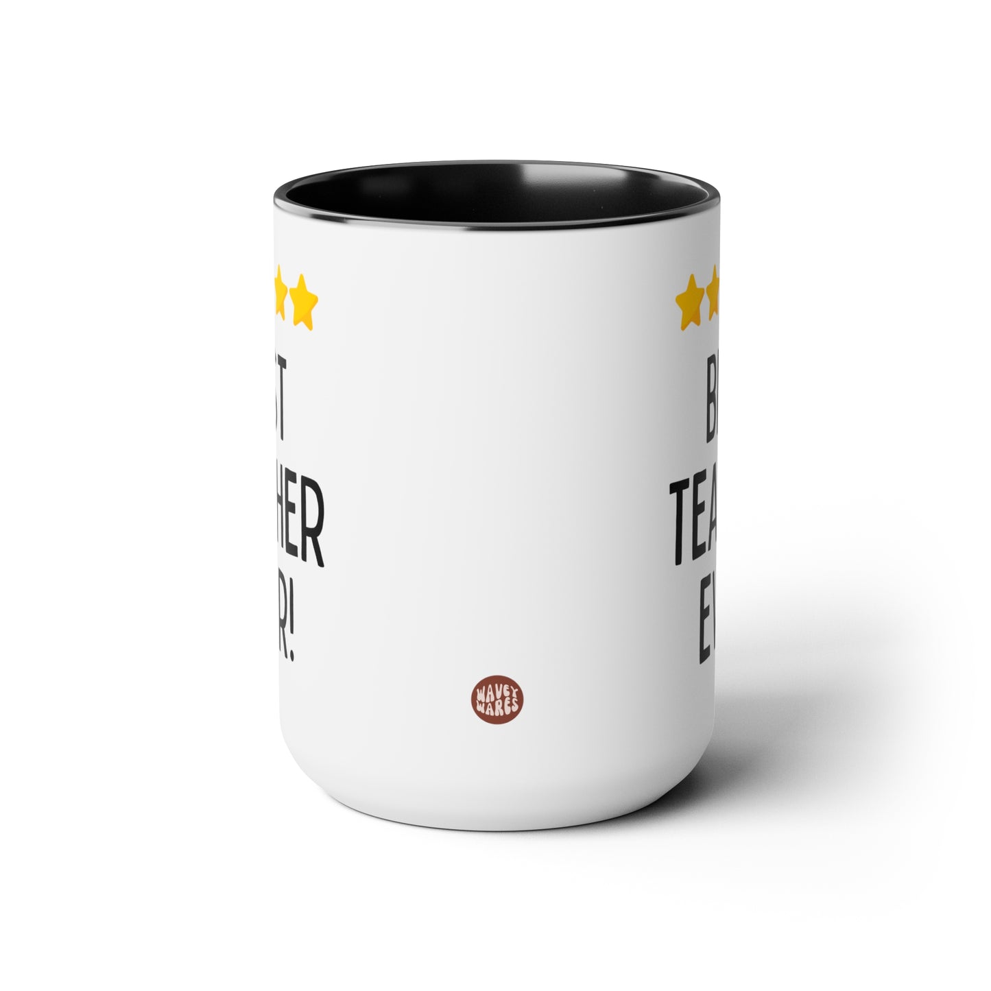 Best Teacher Ever 15oz white with black accent funny large coffee mug gift for educator teaching assistant end of the year present professor tutor five stars waveywares wavey wares wavywares wavy wares side
