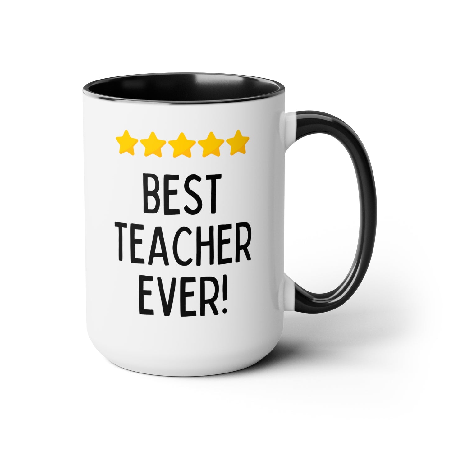 Best Teacher Ever 15oz white with black accent funny large coffee mug gift for educator teaching assistant end of the year present professor tutor five stars waveywares wavey wares wavywares wavy wares
