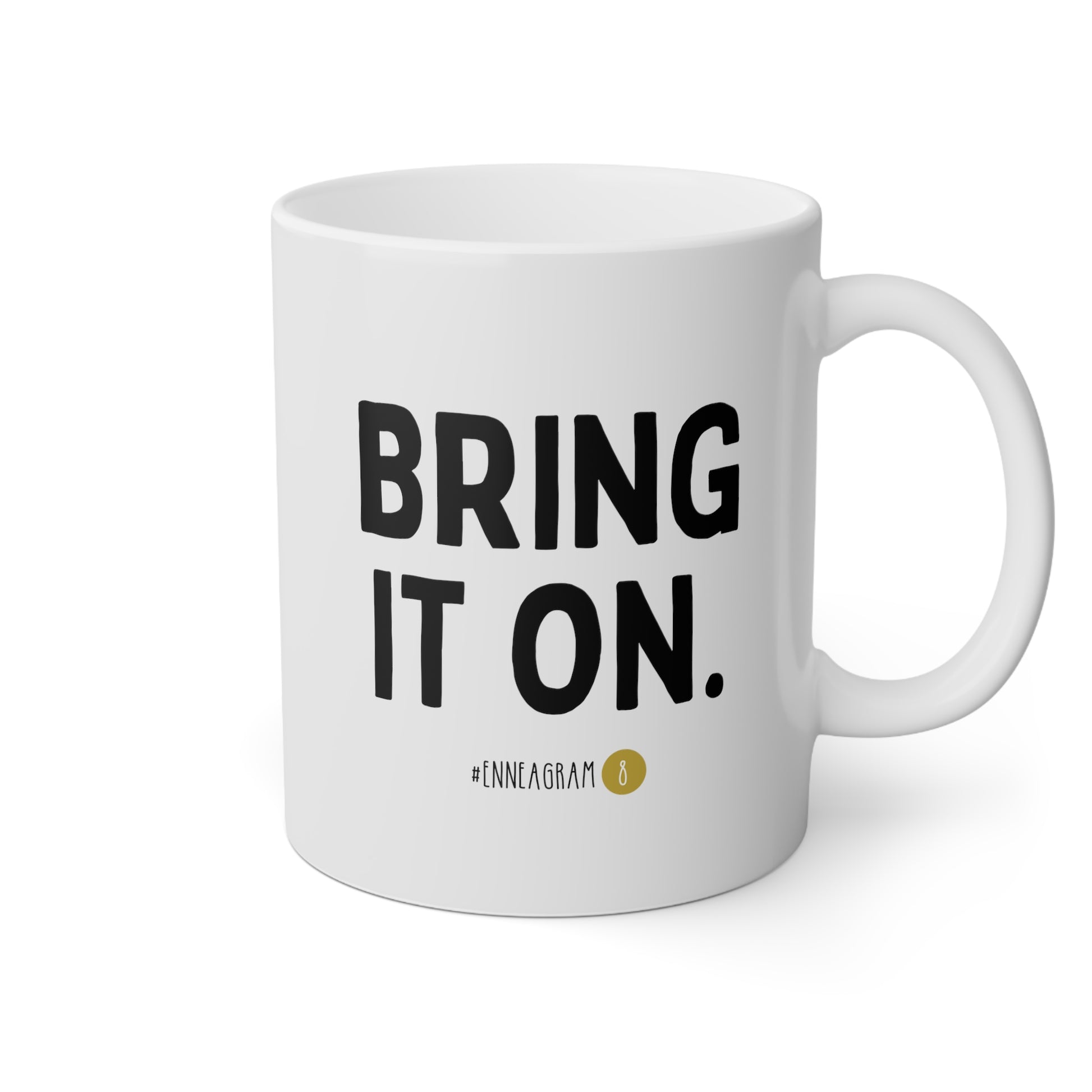 Bring It On Enneagram 8 15oz white funny large coffee mug gift for friend mbti personality test waveywares wavey wares wavywares wavy wares