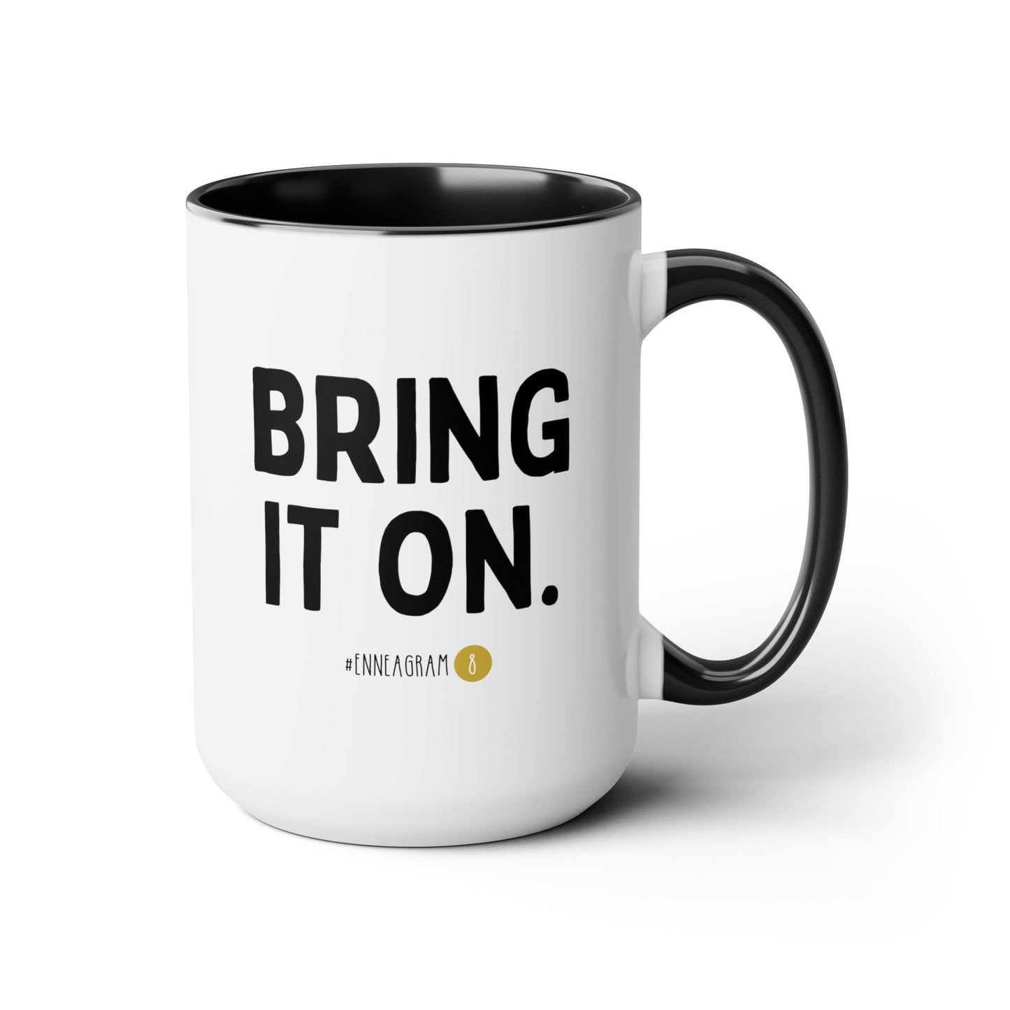 Bring It On Enneagram 8 11oz white with black accent funny large coffee mug gift for friend mbti personality test waveywares wavey wares wavywares wavy wares