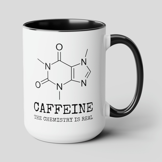 Caffeine The Chemistry Is Real 15oz white with black accent funny large coffee mug gift for science teacher nerdy graduated organic chem formula waveywares wavey wares wavywares wavy wares cover