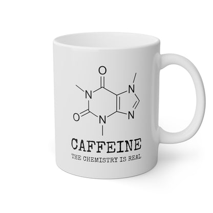 Caffeine The Chemistry Is Real 11oz white funny large coffee mug gift for science teacher nerdy graduated organic chem formula waveywares wavey wares wavywares wavy wares