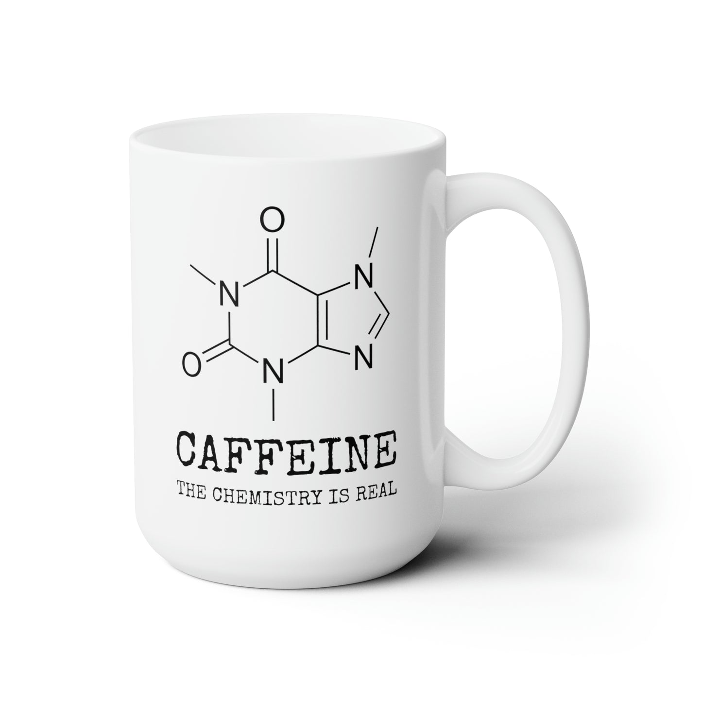 Caffeine The Chemistry Is Real 15oz white funny large coffee mug gift for science teacher nerdy graduated organic chem formula waveywares wavey wares wavywares wavy wares