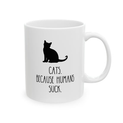 Cats Because Humans Suck 11oz white funny large coffee mug gift for fur mom lady feline owner waveywares wavey wares wavywares wavy wares