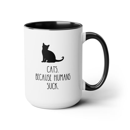 Cats Because Humans Suck 15oz white with black accent funny large coffee mug gift for fur mom lady feline owner waveywares wavey wares wavywares wavy wares