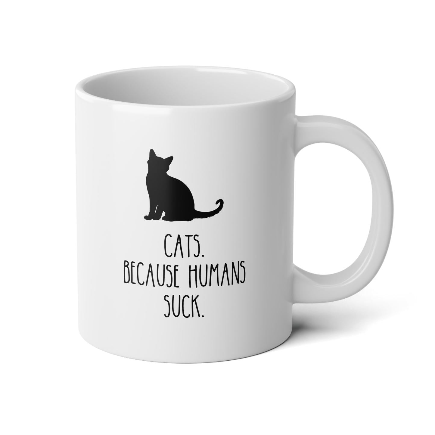 Cats Because Humans Suck 20oz white funny large coffee mug gift for fur mom lady feline owner waveywares wavey wares wavywares wavy wares