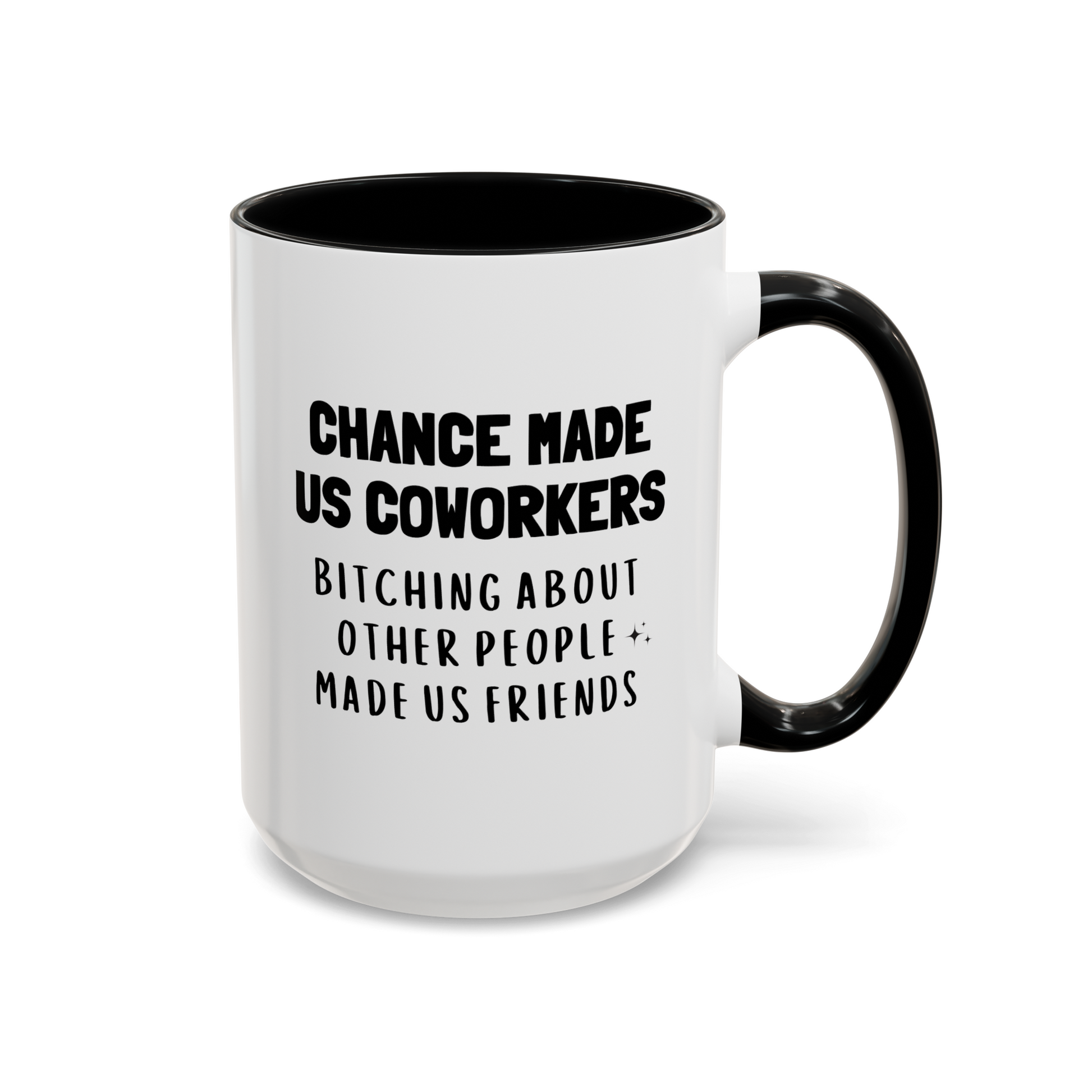 Chance Made Us Coworkers 15oz white with black accent funny large coffee mug gift for bitching about other people friends work bestie secret santa colleague waveywares wavey wares wavywares wavy wares