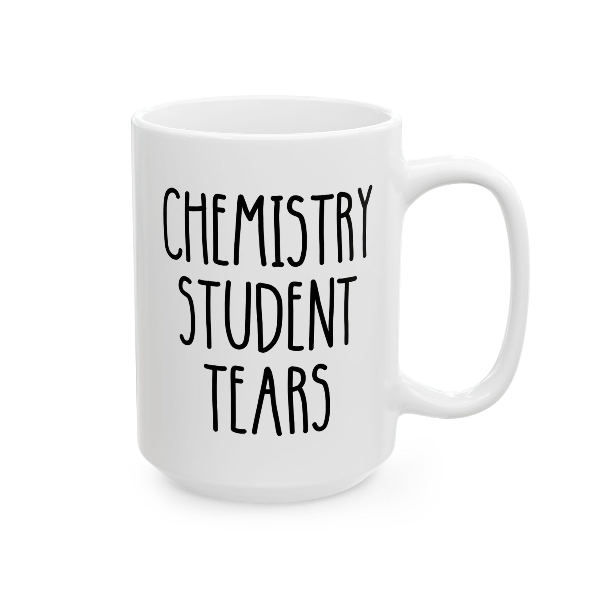 Chemistry Student Tears 15oz white funny large coffee mug gift for Science scientist Chemist STEM teacher Professor birthday Christmas occasion waveywares wavey wares wavywares wavy wares
