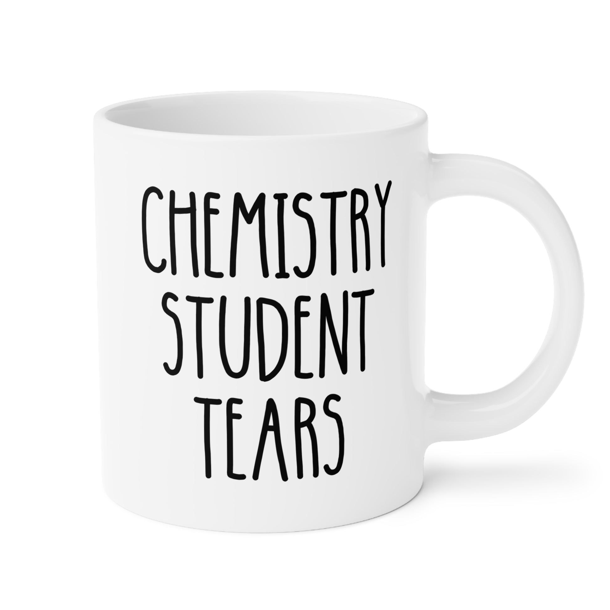 Chemistry Student Tears 20oz white funny large coffee mug gift for Science scientist Chemist STEM teacher Professor birthday Christmas occasion waveywares wavey wares wavywares wavy wares