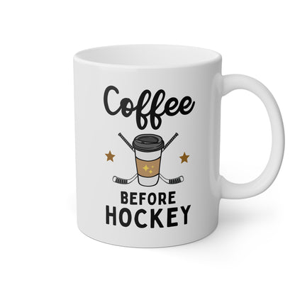 Coffee Before Hockey 11oz white funny large coffee mug gift for player lover mom quote fan sport athlete waveywares wavey wares wavywares wavy wares