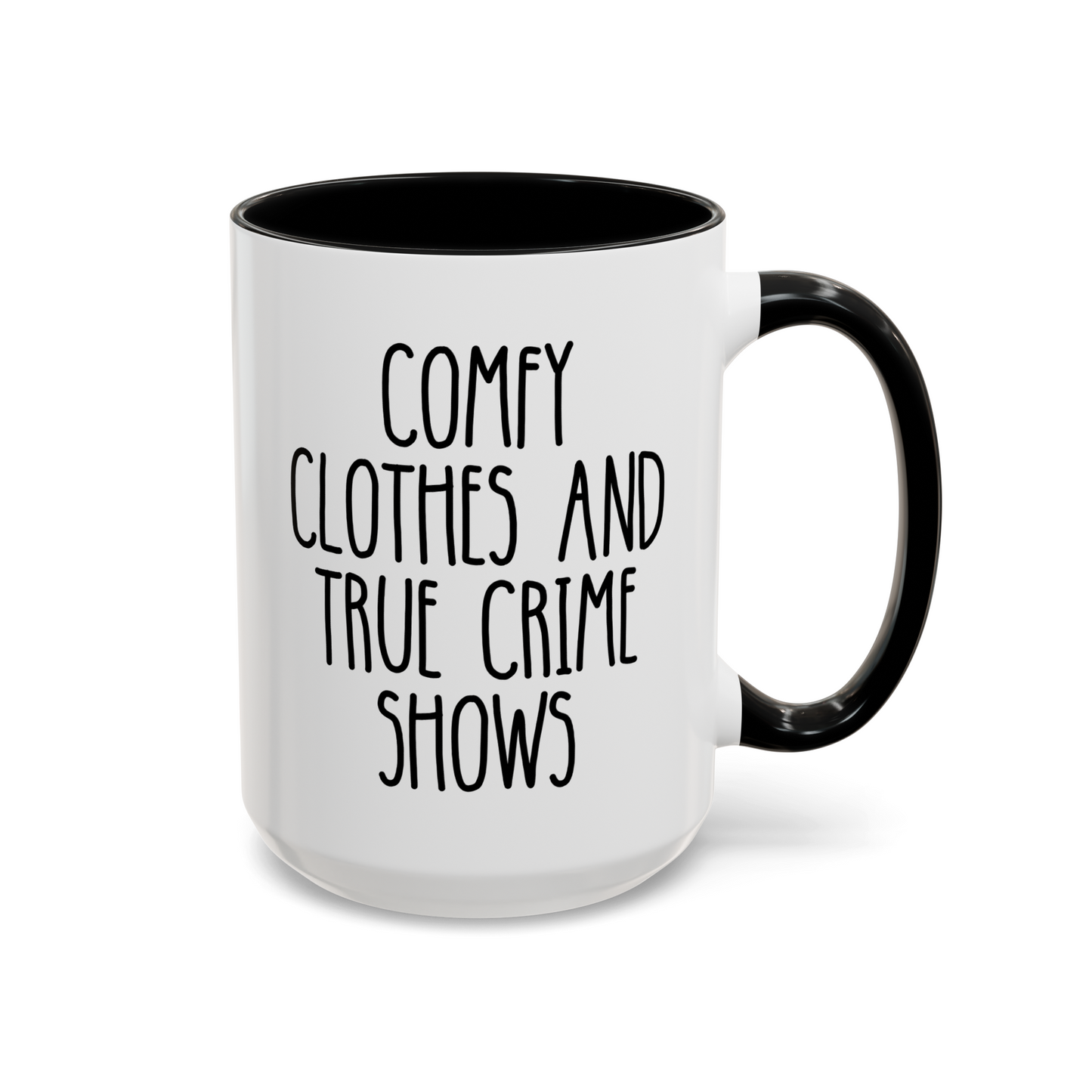 Comfy Clothes And True Crime Shows 15oz white with black accent funny large coffee mug gift for TV murder watcher junkie lover obsessed television show fan documentaries waveywares wavey wares wavywares wavy wares