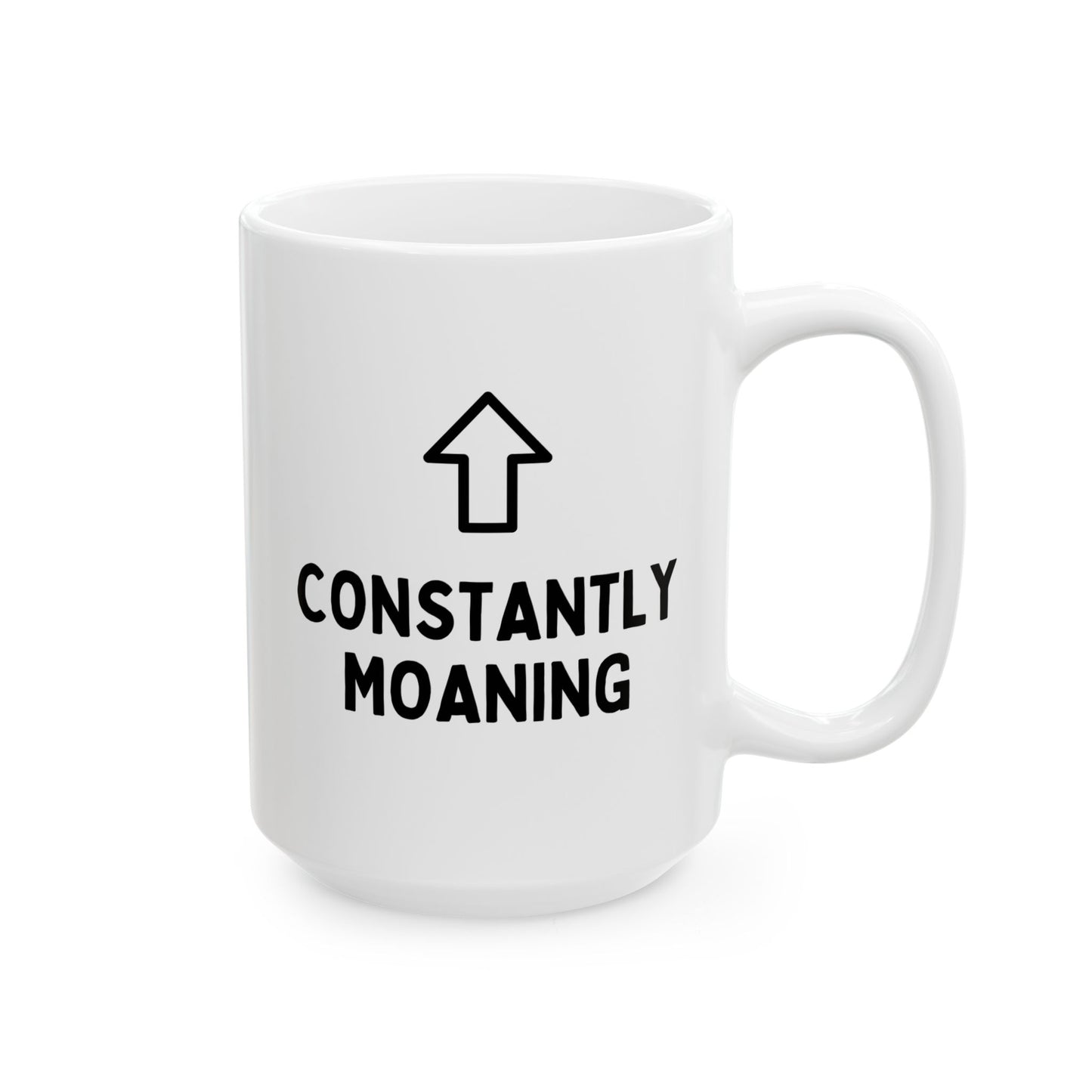 Constantly Moaning 15oz white funny large coffee mug gift for friend best bestie someone who always moans complaining sarcastic sarcasm irony waveywares wavey wares wavywares wavy wares