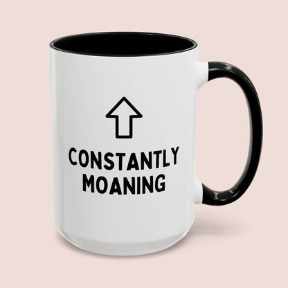 Constantly Moaning 15oz white with black accent funny large coffee mug gift for friend best bestie someone who always moans complaining sarcastic sarcasm irony waveywares wavey wares wavywares wavy wares cover