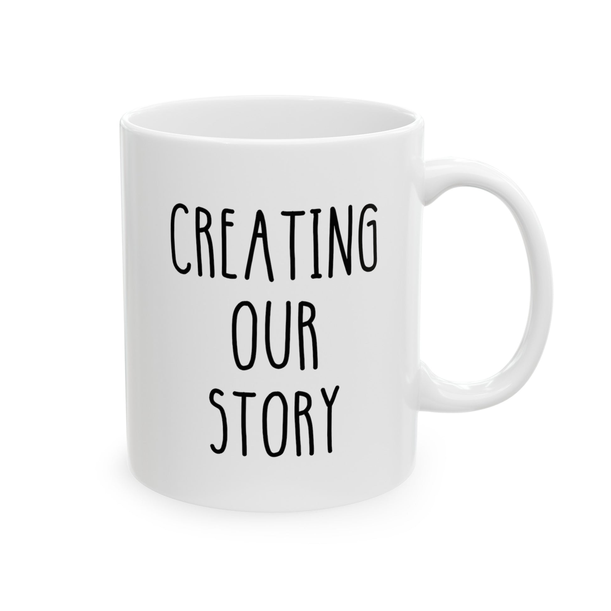 Creating Our Story 11oz white funny large coffee mug gift for her family cute farmhouse home anniversary valentine's custom waveywares wavey wares wavywares wavy wares