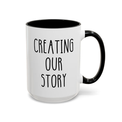 Creating Our Story 15oz white with black accent funny large coffee mug gift for her family cute farmhouse home anniversary valentine's custom waveywares wavey wares wavywares wavy wares