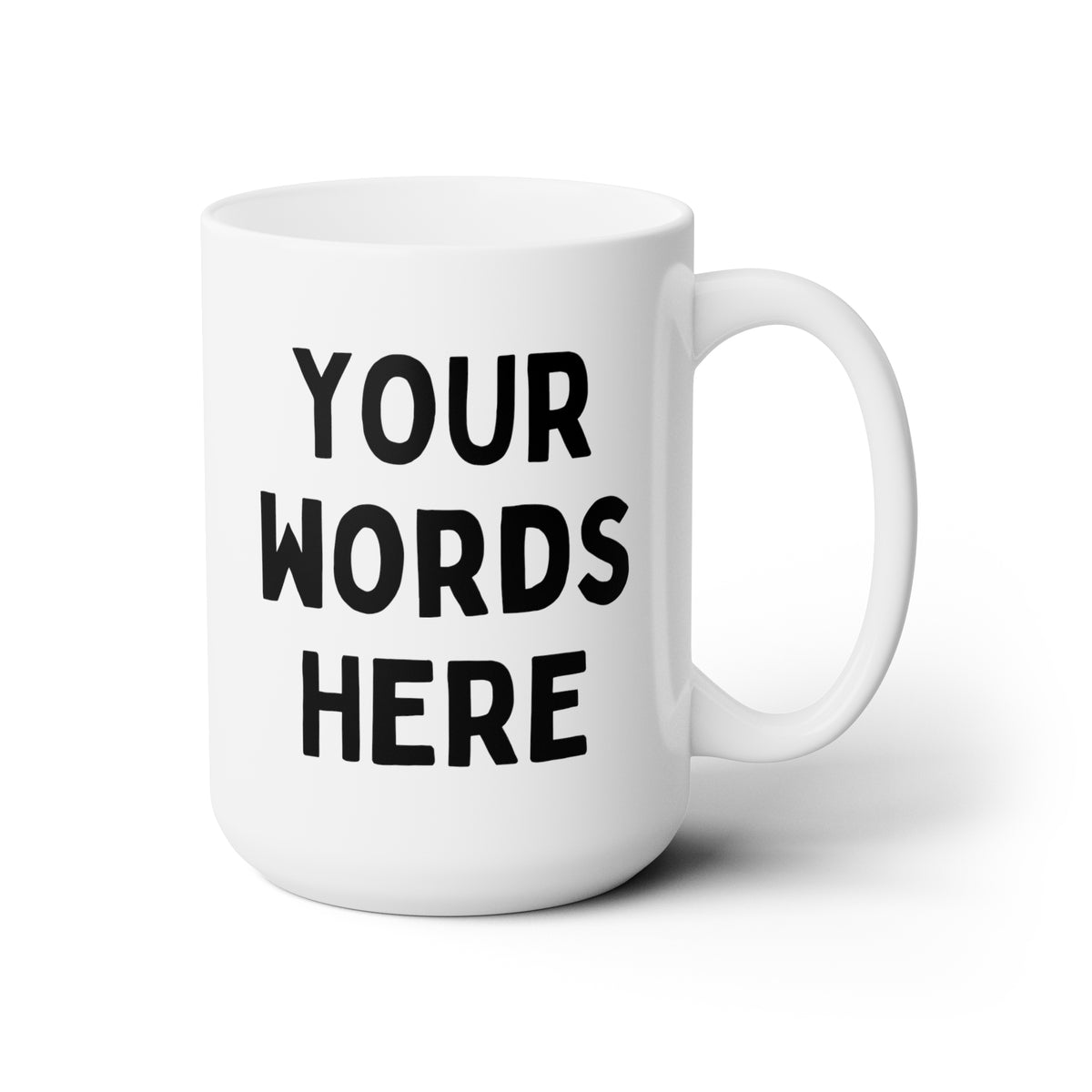 Custom Add Text 15oz white funny large coffee mug gift for friend family create your own personalize waveywares wavey wares wavywares wavy wares